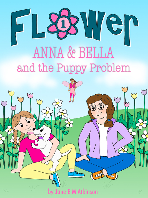 Title details for ANNA & BELLA and the Puppy Problem by Jane E M Atkinson - Available